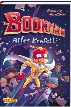 Buchcover "Bookmän - Alles Konfetti": Bookmän, der eigentlich Matteo heißt, in seinem Superheldenoutfit