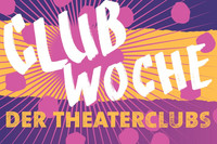 Schriftzug "Clubwoche der Theaterclubs" in weißen Großbuchstaben auf pink-violett-gelbem Hintergrund