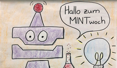 Zeichnung mit einem sprechenden Roboter, einer Glühbirne und einem Erlenmeyerkolben. Sprechblase mit Aufschrift: Hallo zum MINTwoch.