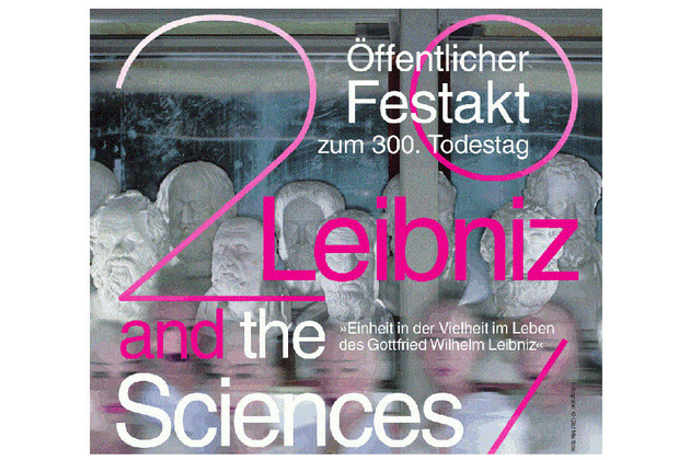 Plakat zum Öffentlichen Festakt zum 300. Todestag von Leibniz. Im Hintergrund sind verschiedene Köpfe als Büsten sichtbar.